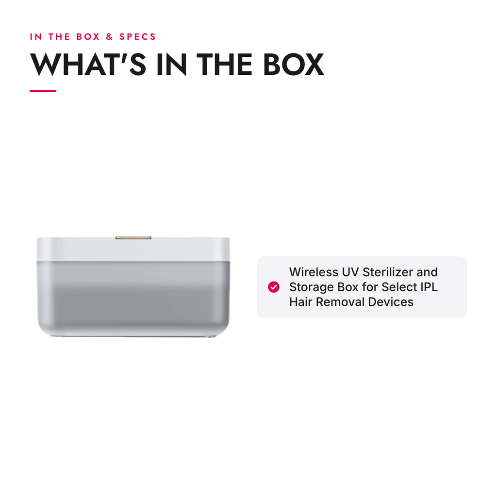 What's in the box and specifications: Wireless UV Sterilizer and Storage Box for Select IPL Hair Removal Devices