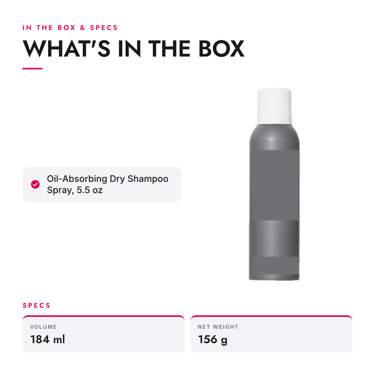 What's in the box and specifications: Oil-Absorbing Dry Shampoo Spray, 5.5 oz
