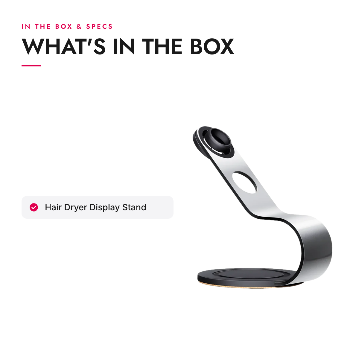 What's in the box and specifications: Hair Dryer Display Stand