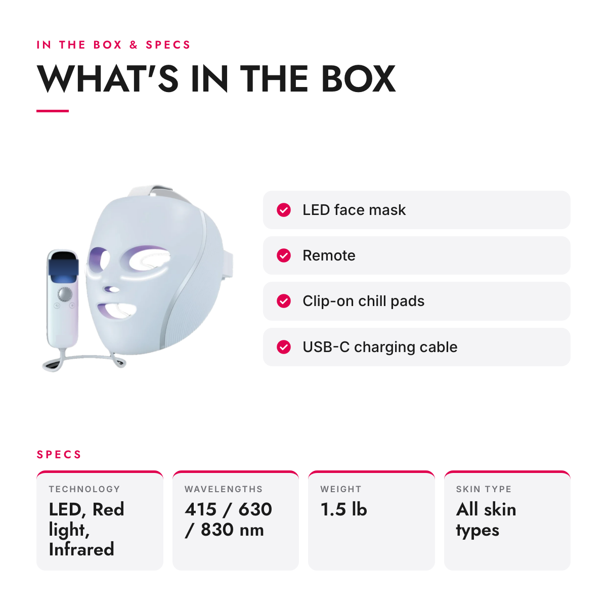 What's in the box and specifications: LED Face Mask with Red, Blue and Infrared Light and Under-Eye Cooling