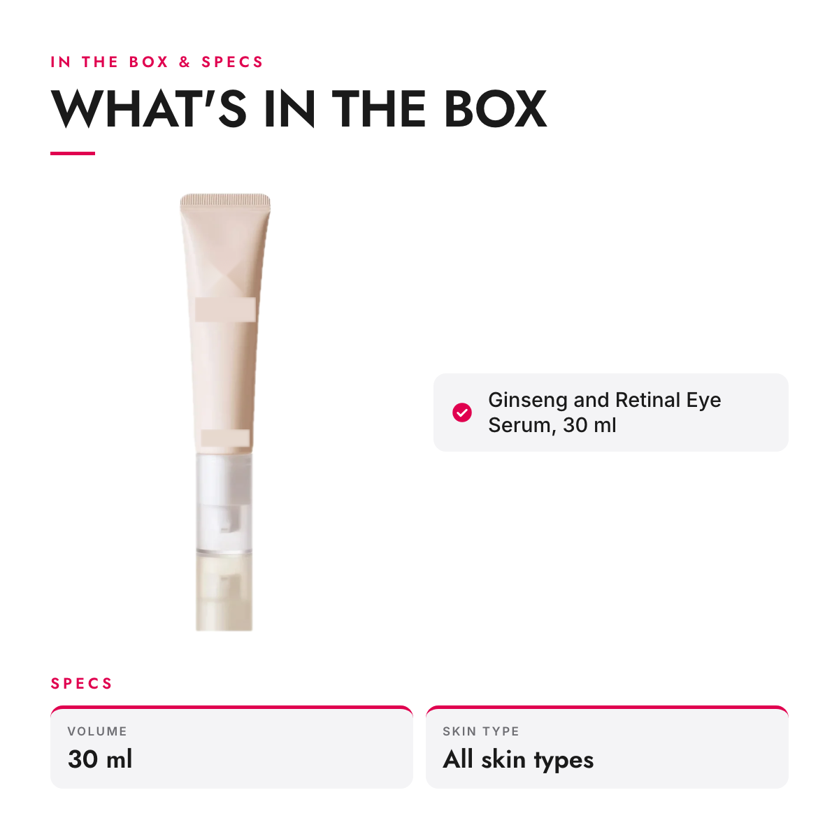 What's in the box and specifications: Ginseng and Retinal Eye Serum, 30 ml