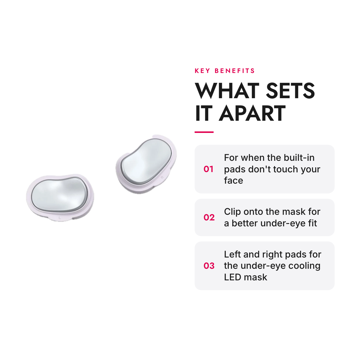 Key benefits of the Clip-On Under-Eye Chill Pads for LED Face Mask