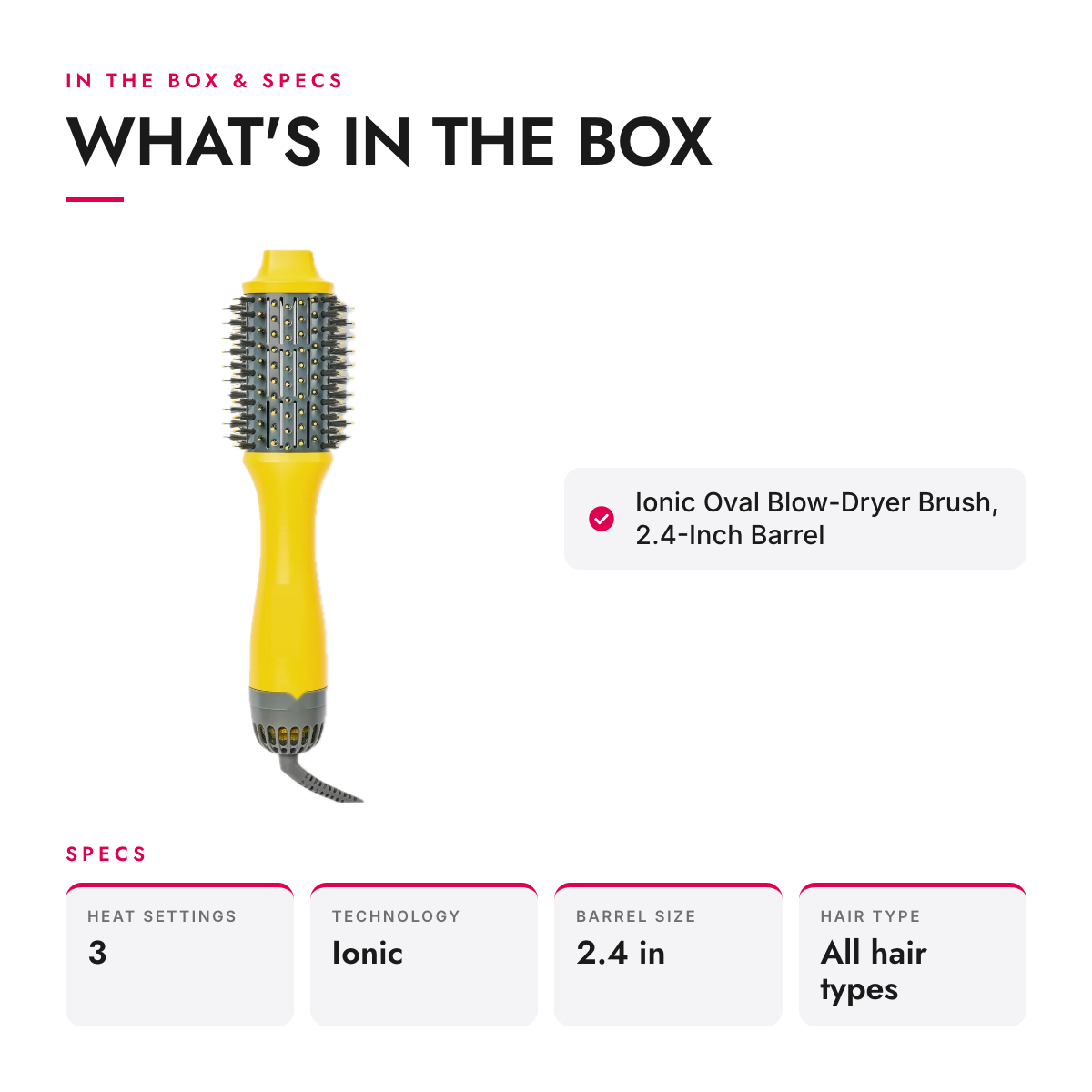 What's in the box and specifications: Ionic Oval Blow-Dryer Brush, 2.4-Inch Barrel