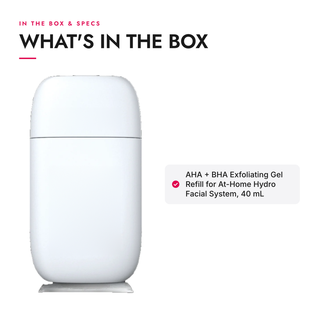 What's in the box and specifications: AHA + BHA Exfoliating Gel Refill for At-Home Hydro Facial System, 40 mL