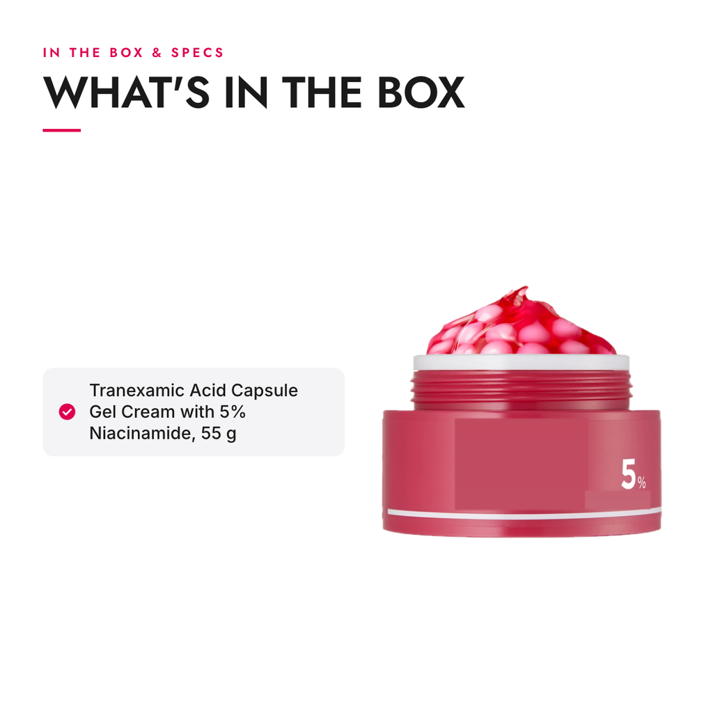 What's in the box and specifications: Tranexamic Acid Capsule Gel Cream with 5% Niacinamide, 55 g