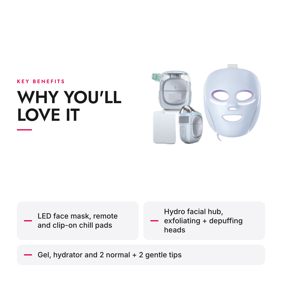 Key benefits of the LED Face Mask with Under-Eye Cooling, At-Home Hydro Facial System & Depuffing Attachment Bundle