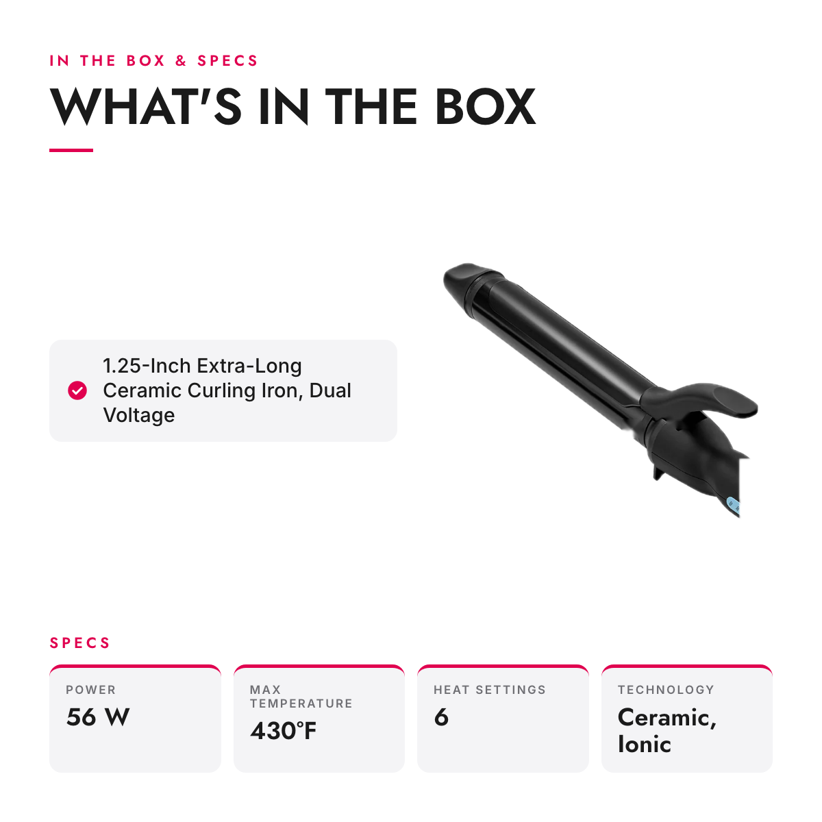What's in the box and specifications: 1.25-Inch Extra-Long Ceramic Curling Iron, Dual Voltage