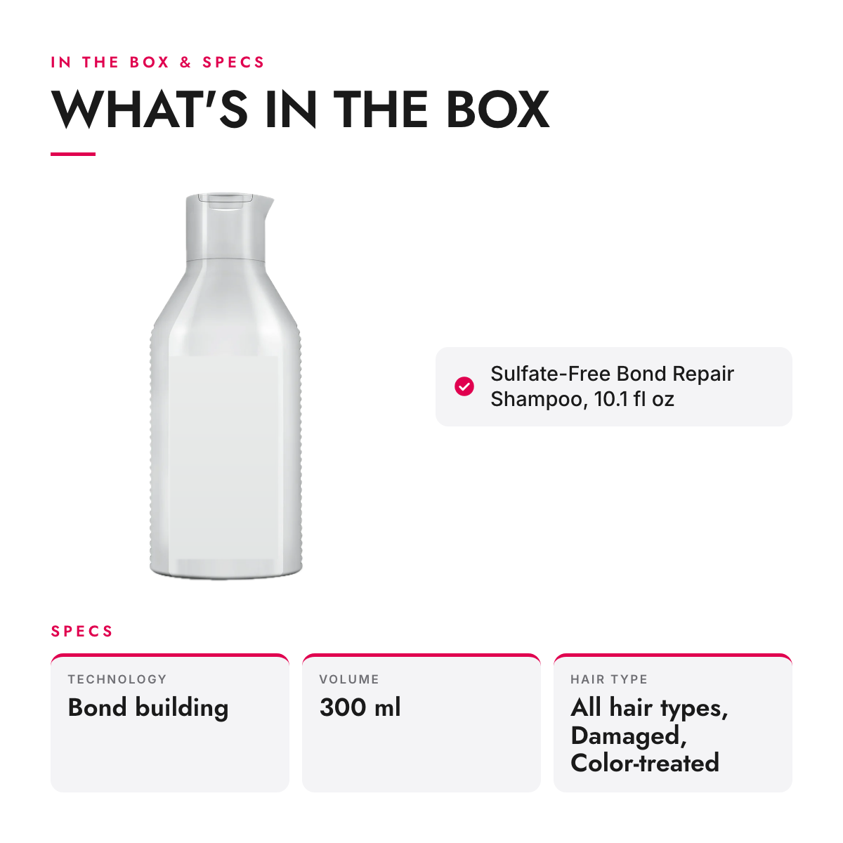 What's in the box and specifications: Sulfate-Free Bond Repair Shampoo, 10.1 fl oz