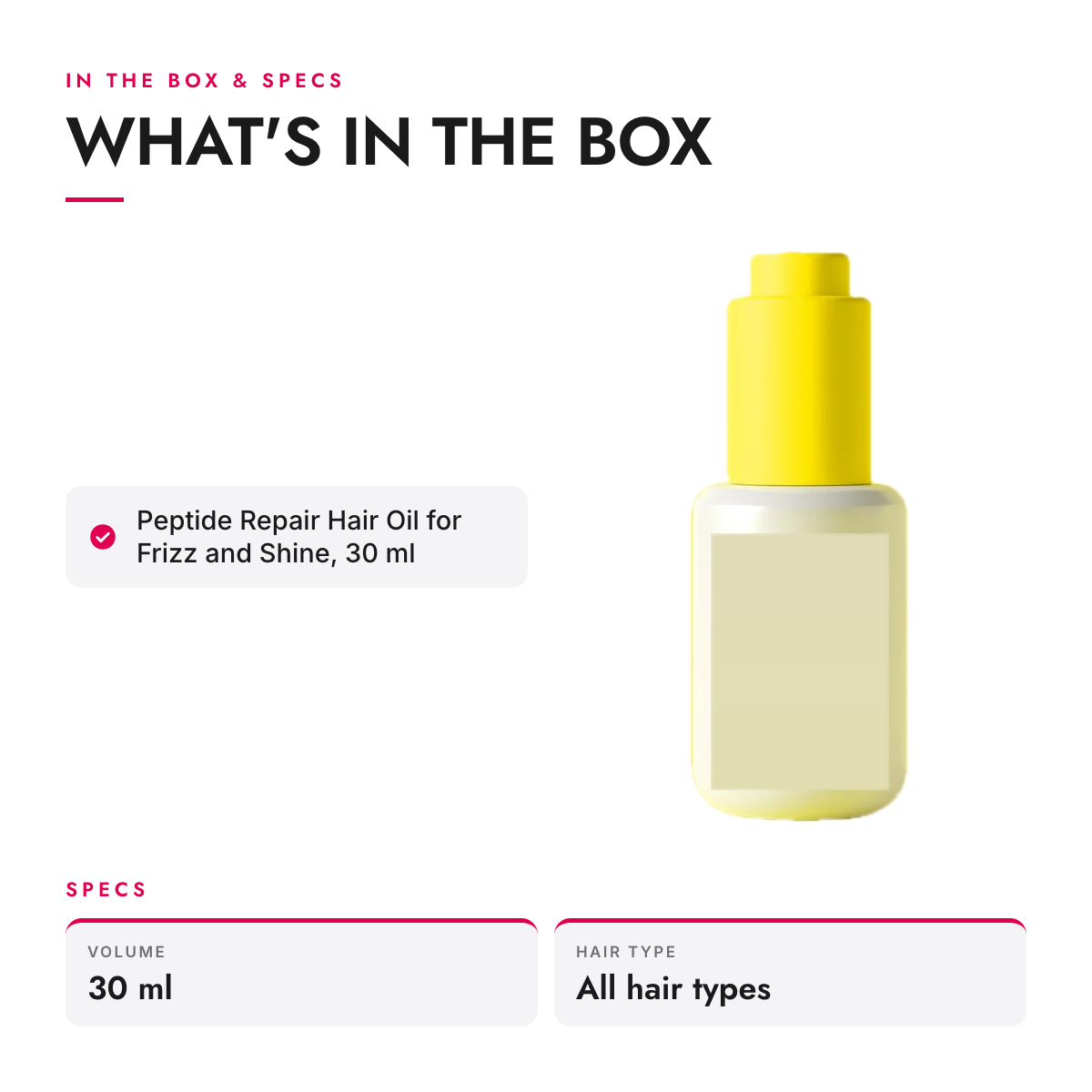 What's in the box and specifications: Peptide Repair Hair Oil for Frizz and Shine, 30 ml